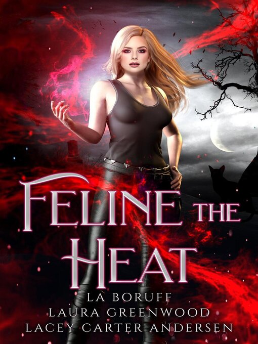 Title details for Feline the Heat by Laura Greenwood - Available
